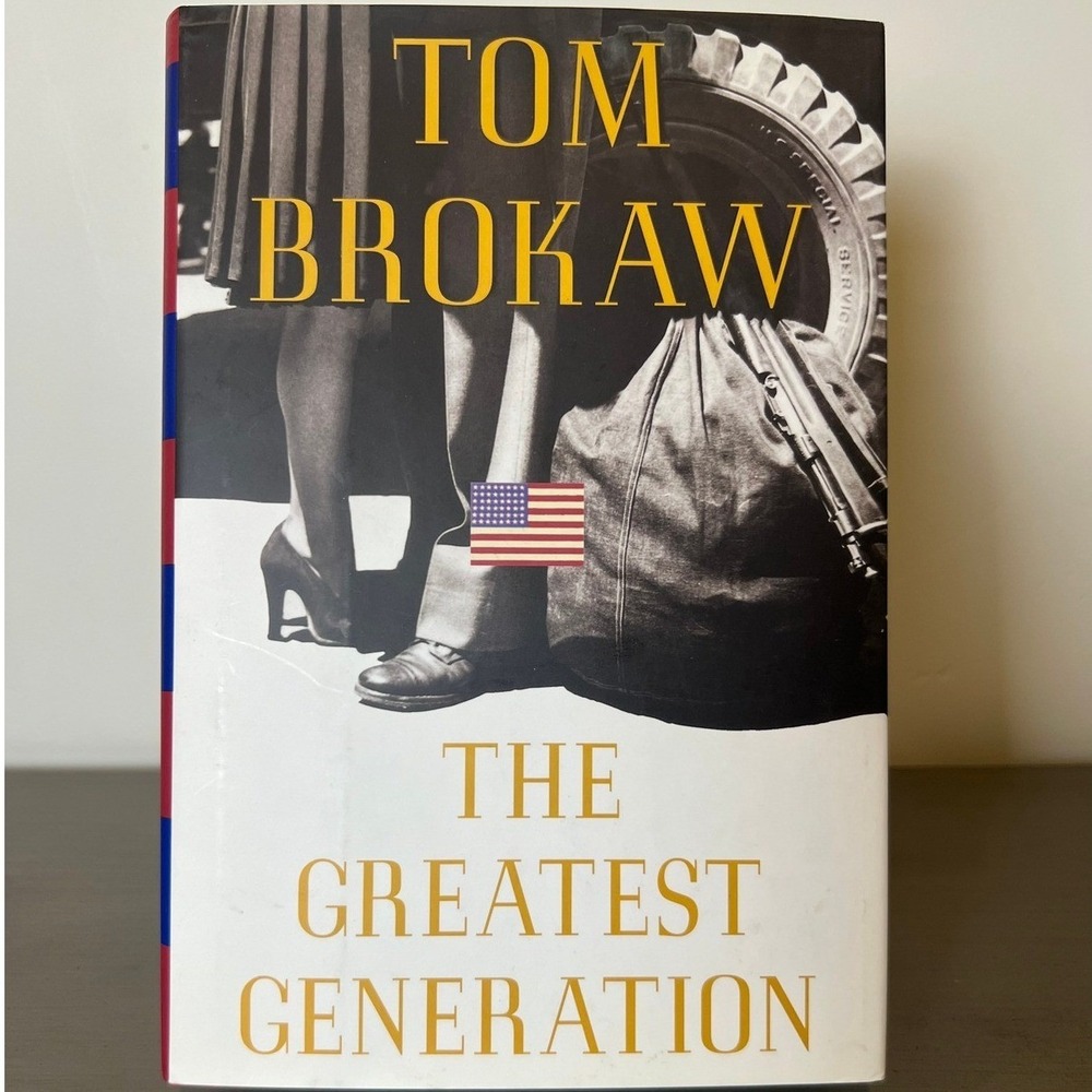 The Greatest‎ Generation by Tom Brokaw Hardcover